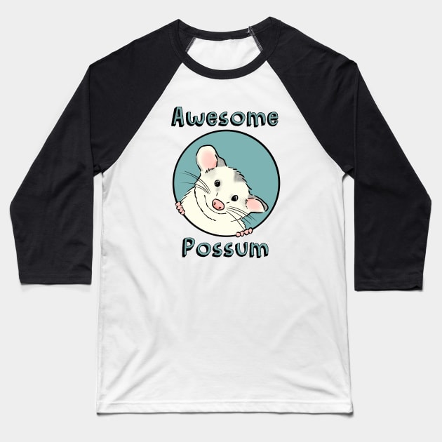 Awesome Possum, Cute Opossum, Cartoon Possum Baseball T-Shirt by sockdogs